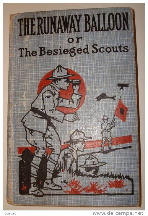 The Runaway Balloon, Or The Besieged Scouts - By Captain V. T. Sherman, 1913 - Scouting