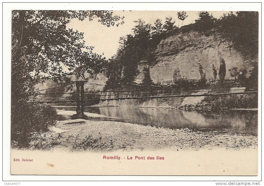 Rumilly (74) : Le Pont Suspendu Dit Le Pont Des Iles En 1920. - Rumilly