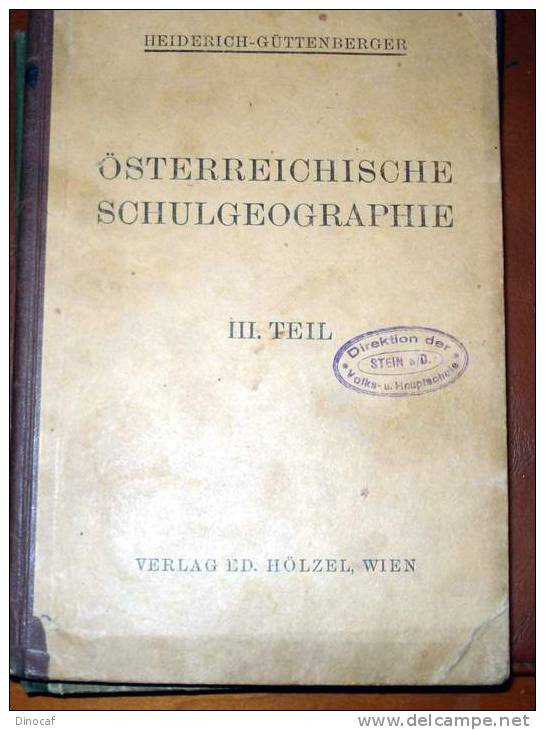 ÖSTERREICHISCHE SCHULGEOGRAPHIE III.TEIL (1930), MIT 48 ABB. WIEN MCMXXX 96 SEITEN - Libri Vecchi E Da Collezione