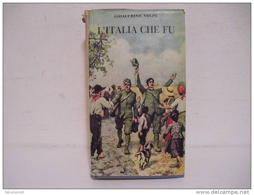 G.Volpe / L'ITALIA  CHE  FU - Livres Anciens