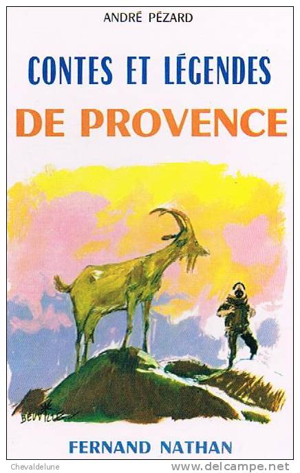 [ENFANTINA]  : ANDRE PEZARD :  CONTES ET LEGENDES DE PROVENCE 1971 - Racconti