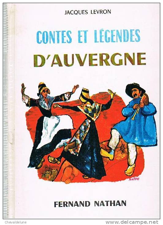 [ENFANTINA]  : JACQUES LEVRON :  CONTES ET LEGENDES D'AUVERGNE 1969 - Contes