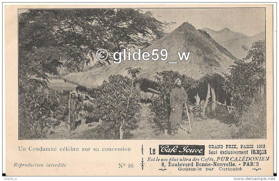 Carte Publicitaire Le Café Jouve Nouvelle-Calédonie - Un Condamné Célèbre Sur Sa Concession - N° 16 - New Caledonia