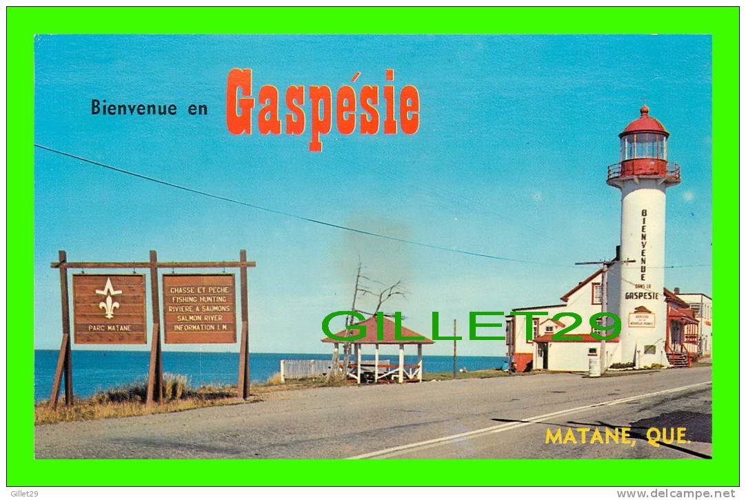 MATANE, QUÉBEC - BIENVENUE EN GASPÉSIE - LE PHARE DE MATANE - CARTES EST ÉCRITE - UNIC - - Autres & Non Classés