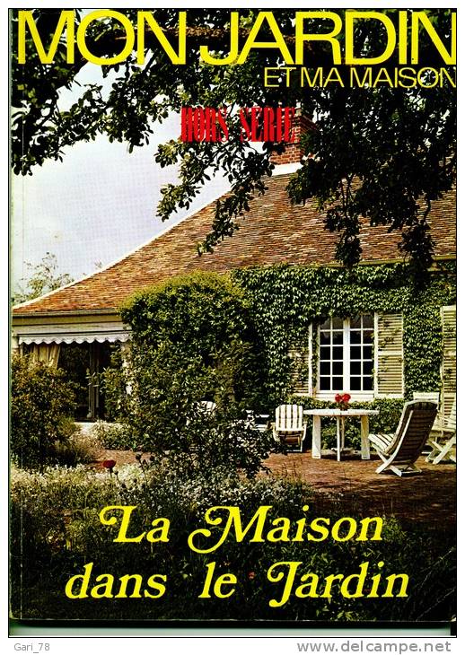 MON JARDIN Et MA MAISON Hors Série De 1972 : La Maison Dans Le Jardin - Tuinieren