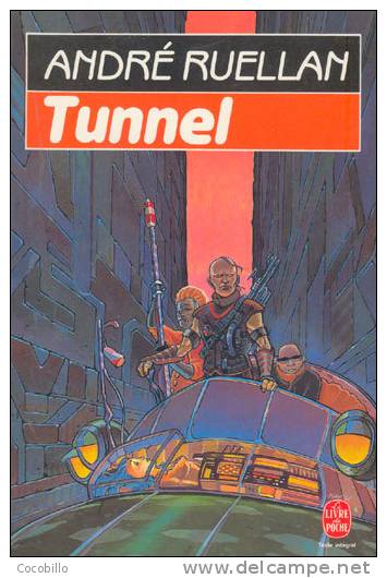 Tunnel D´ André Ruellan - Editions Livre De Poche N° 7084 - Septembre 1987 - Livre De Poche