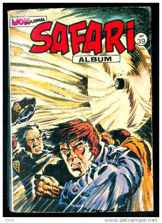 SAFARI : Album N° 39 (n° 143, 144, 145), 1981, MON JOURNAL, EDITIONS AVENTURES ET VOYAGES - Safari