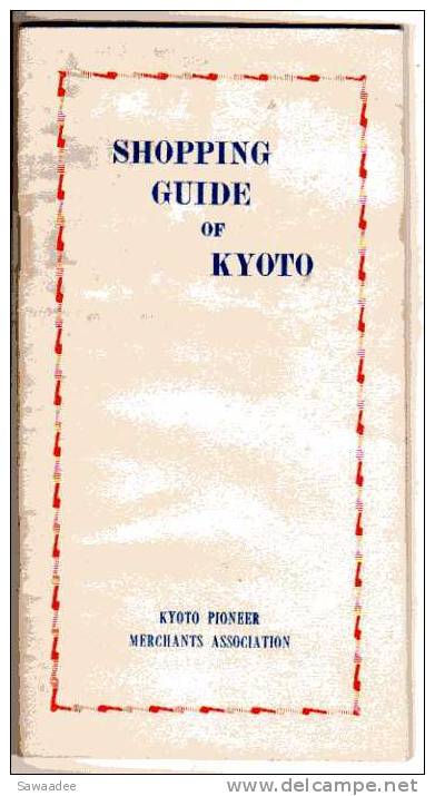 GUIDE - TOURISME - JAPON - SHOPPING GUIDE OF KYOTO - KYOTO PIONEER MERCHANTS ASSOCIATION - CARTE - PUBLICITES - Autres & Non Classés