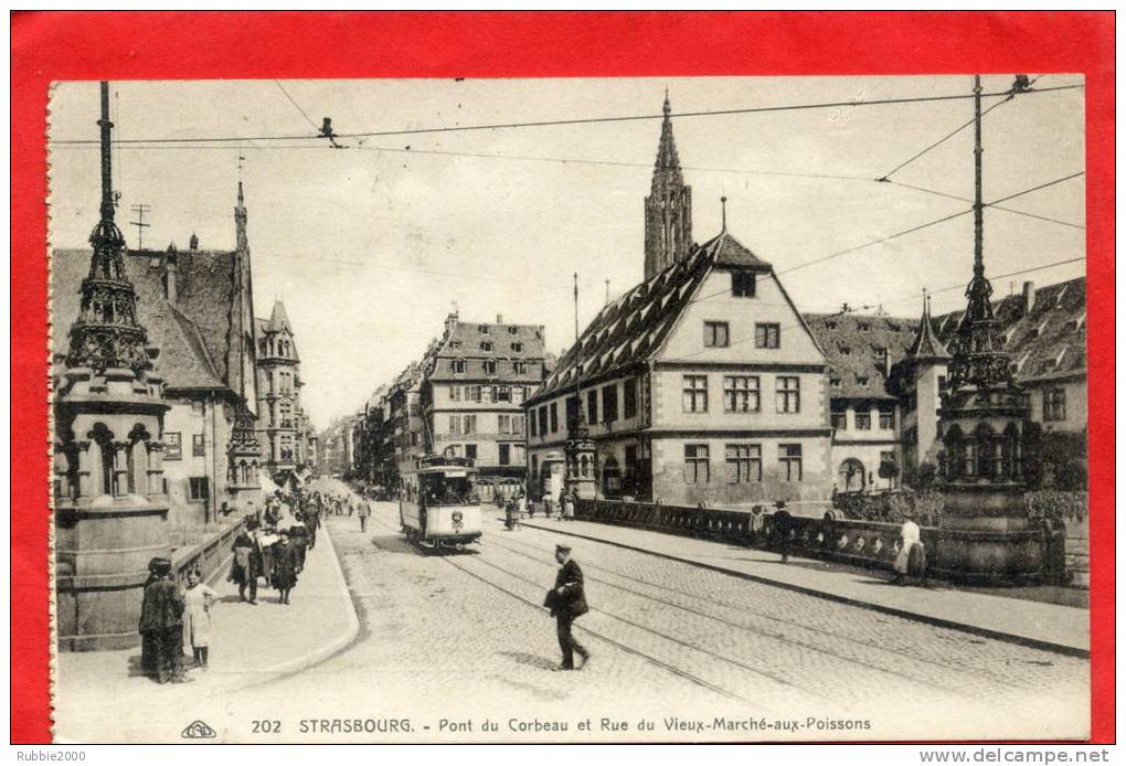 STRASBOURG 1922 PONT DU CORBEAU ET RUE DU VIEUX MARCHE AUX POISSONS TRAMWAY CARTE EN BON ETAT - Strasbourg