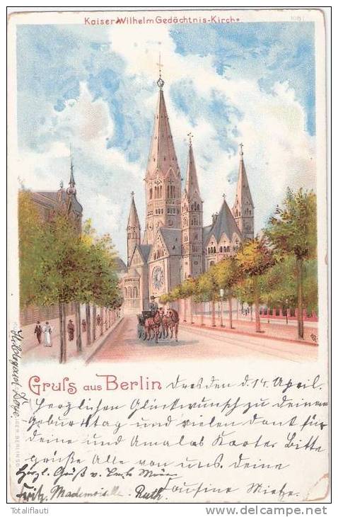 Gruss Aus Berlin Kaiser Wilhelm Gedächtniskirche Belebt Intakt Color Litho 14.4.1901 Gelaufen - Mitte