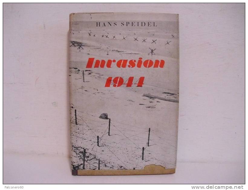 H. Speidel / INVASION  1944 - Livres Anciens