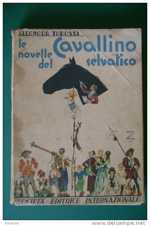 PEI/14 Eleonora Torossi LE NOVELLE DEL CAVALLINO SELVATICO S.E.I. 1943/Disegni Ranzatto - Antiguos