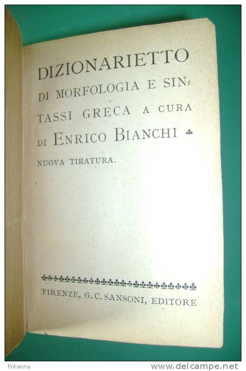 PEI/16 Enrico Bianchi DIZIONARIETTO DI MORFOLOGIA E SINTASSI GRECA Sansoni 1936 - Wörterbücher
