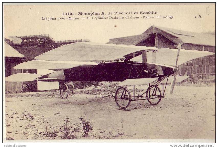 Aviation.  Aviateur..Monoplan..  Pischoff Et Koechlin   (  Voir Scan Et/ou Annotation) - Andere & Zonder Classificatie