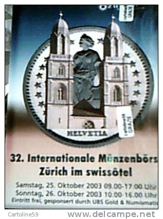 NUMISMATISA SUISSE SVIZZERA  32 ° ZURICH  MONETA  N2003 DO4249 - Bourses & Salons De Collections