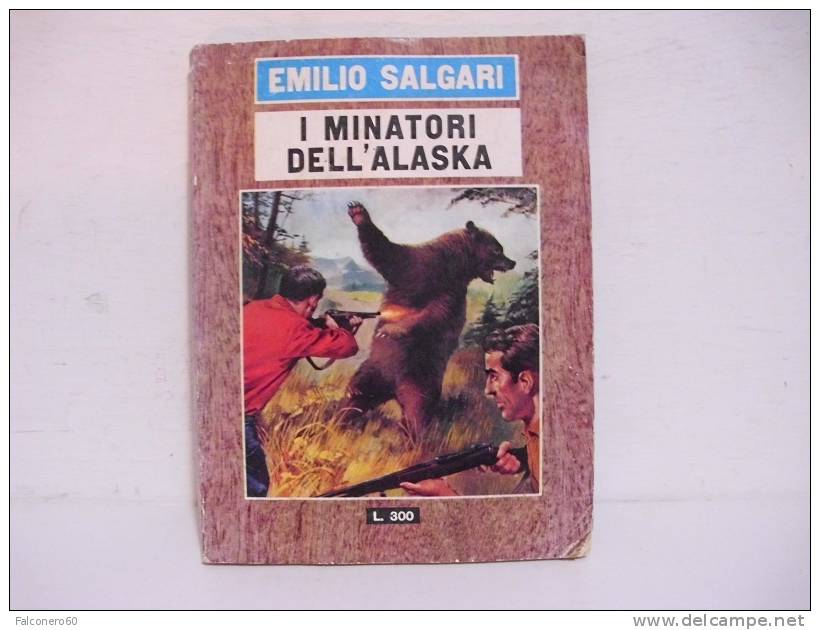 E.Salgari / I  MINATORI  DELL'ALASKA - Classici