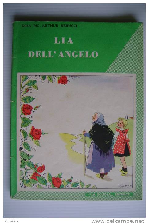 PEI/33 Collana Arcobaleno : D.Mc.Arthur Rebucci LIA DELL'ANGELO La Scuola Ed. 1953. Illustrazioni Gianna - Old