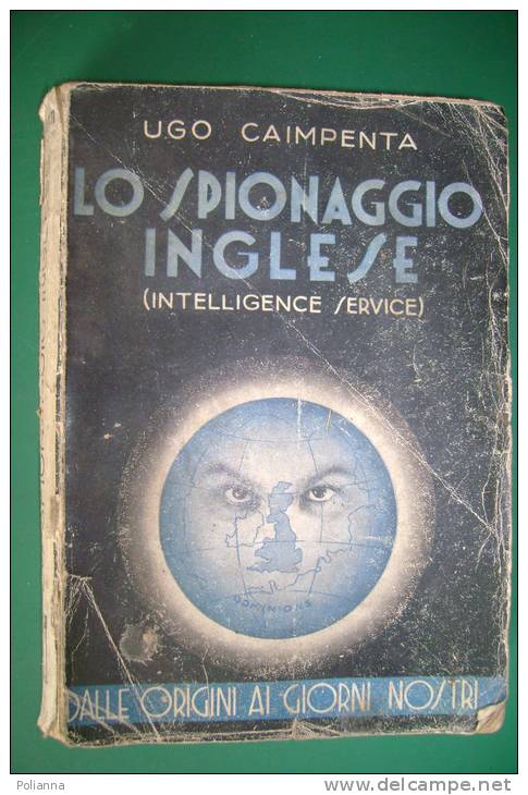 PEI/50 Ugo Caimpenta LO SPIONAGGIO INGLESE Edizioni Aurora 1936 - Policíacos Y Suspenso