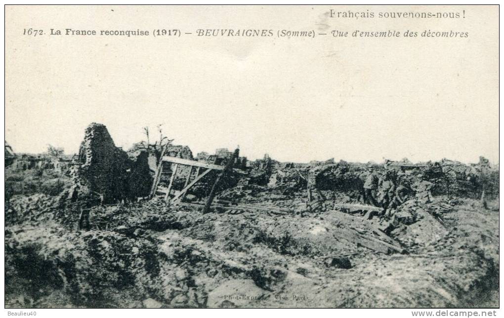 80 BEUVRAIGNES - VUE D'ENSEMBLE DES DECOMBRES -LA FRANCE RECONQUISE 1917(ECRITE 1917) 2 Scans - Beuvraignes