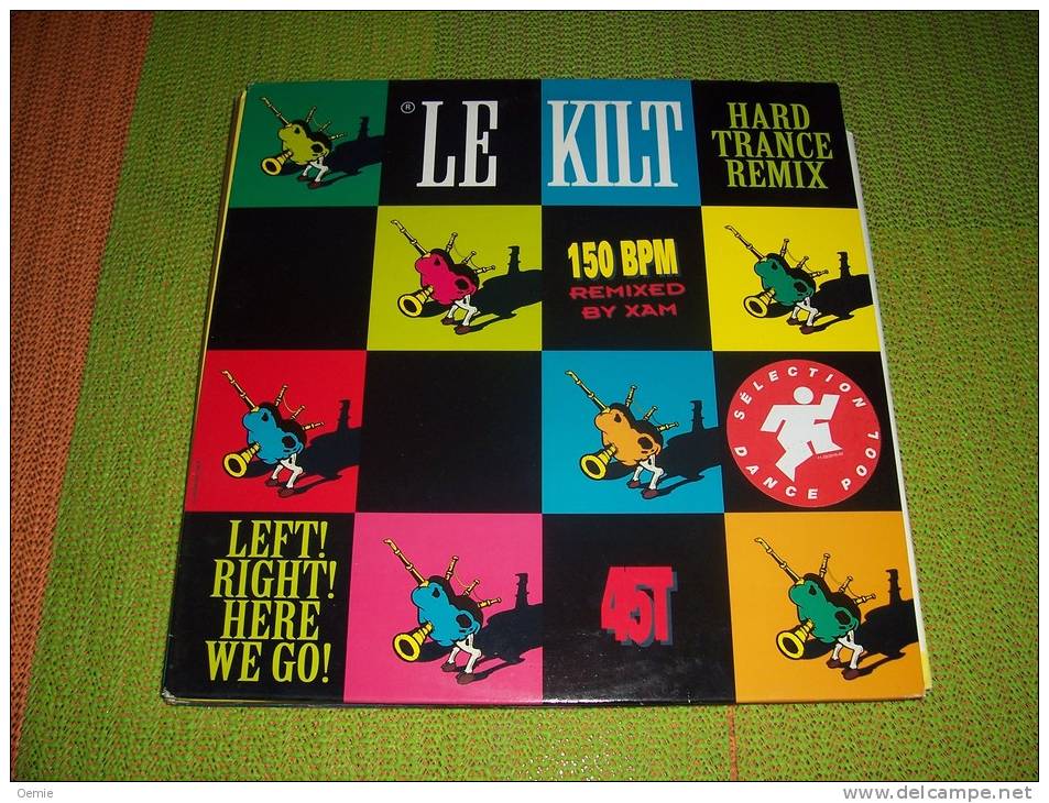 LE KILT  °  LEFT RIGHT HERE WE GO - 45 Rpm - Maxi-Singles