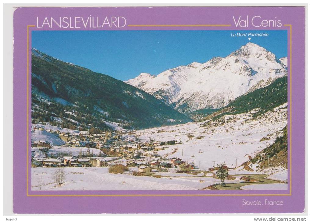 VAL CENIS - LANSLEVILLARD - LA STATION ET LA DENT PARRACHEE - Val Cenis