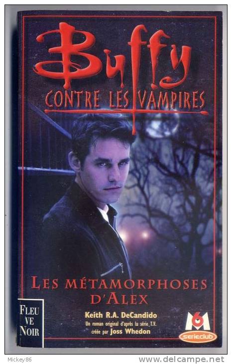 Roman-Science Fiction--Fleuve Noir--BUFFY Contre Les Vampires---Lot De 8 Volumes - Fleuve Noir