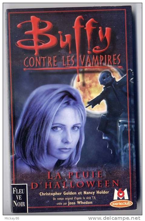 Roman-Science Fiction--Fleuve Noir--BUFFY Contre Les Vampires---Lot De 8 Volumes - Fleuve Noir