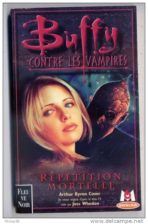 Roman-Science Fiction--Fleuve Noir--BUFFY Contre Les Vampires---Lot De 8 Volumes - Fleuve Noir