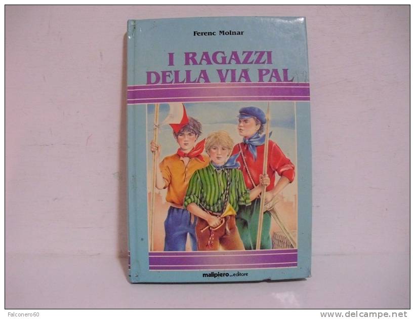 F.Molnar / I  RAGAZZI  DELLA  VIA  PAL - Old Books