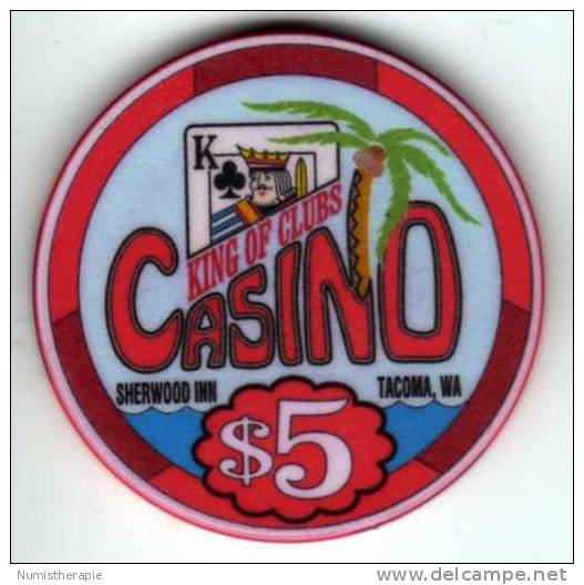 Jeton Chip De Casino à Tacoma Washington : King Of Clubs Casino Sherwood Inn $5 (Fantasie?) - Casino