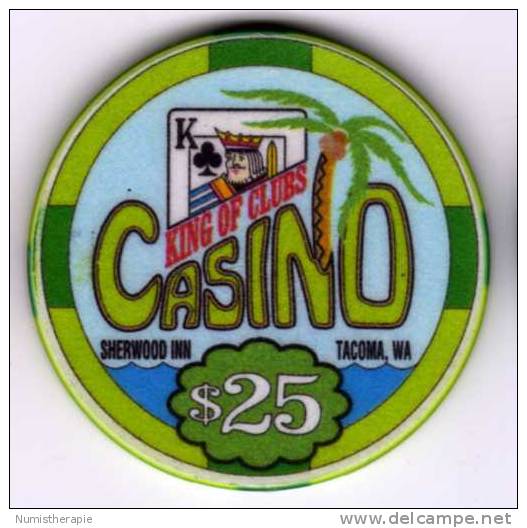 Jeton Chip De Casino à Tacoma Washington : King Of Clubs Casino Sherwood Inn $25 (Fantasie?) - Casino