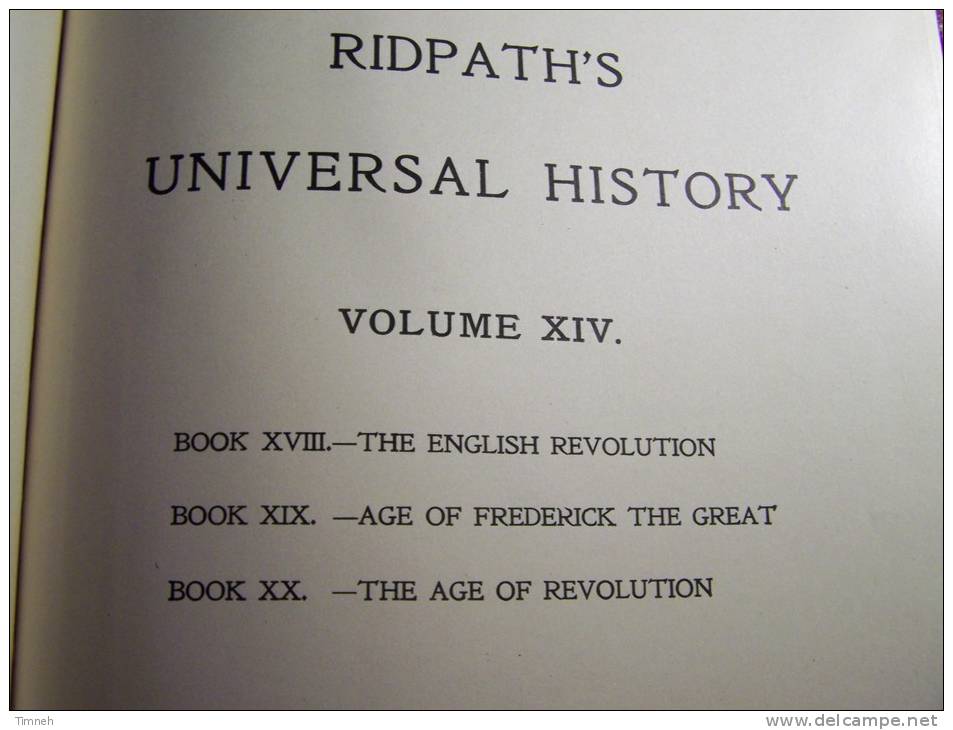 HISTORY OF THE WORLD RIDPATH - VOL. XIV - Book XVIII - XIX - XX -1899 - English Revolution - Age Frederick Th Great .. - 1850-1899
