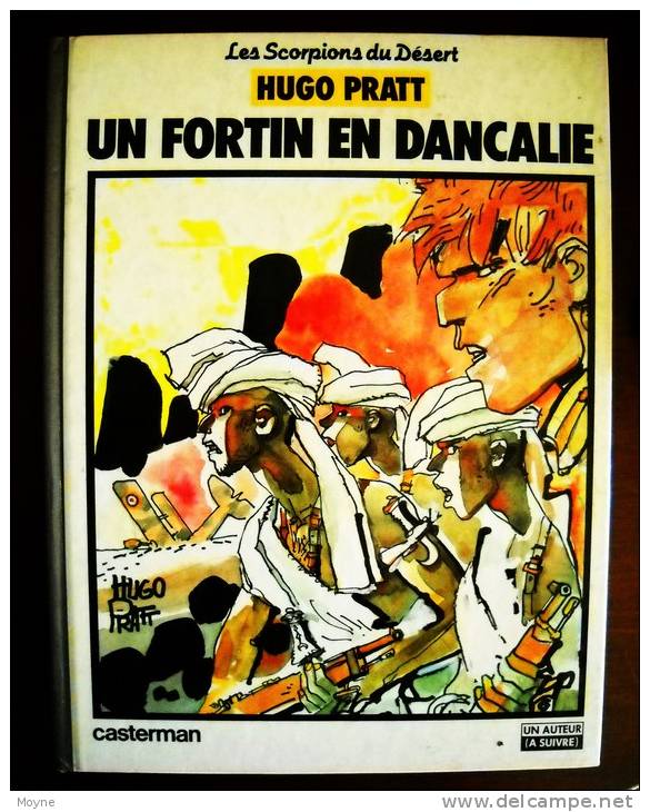 Hugo  PRATT -  UN FORTIN EN DANCALIE -   Casterman - Edition Originale 3éme Trimestre 1982 - Pratt