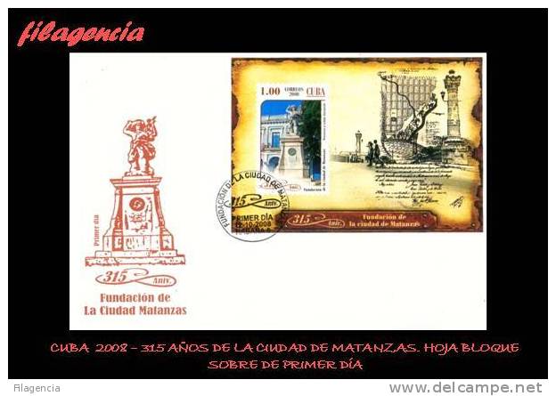 AMERICA. CUBA SPD-FDC. 2008 315 ANIVERSARIO DE LA CIUDAD DE MATANZAS. HOJA BLOQUE - FDC