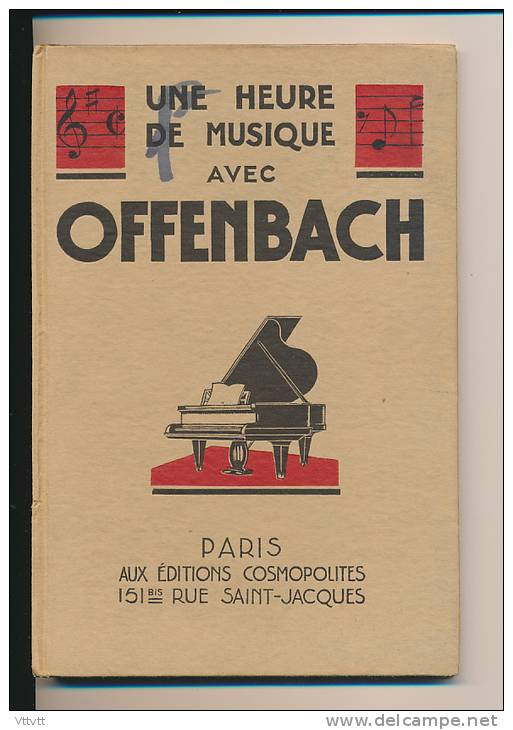 "Une Heure De Musique Avec Offenbach" (1930) Texte De Louis Schneider, Paroles Et Musiques, 60 Pages - M-O