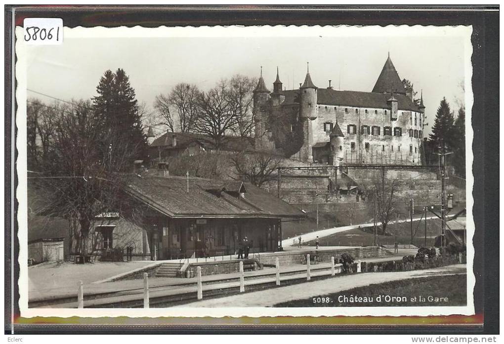 DISTRICT D´ORON /// ORON - LE CHATEAU ET LA GARE - TB - Oron