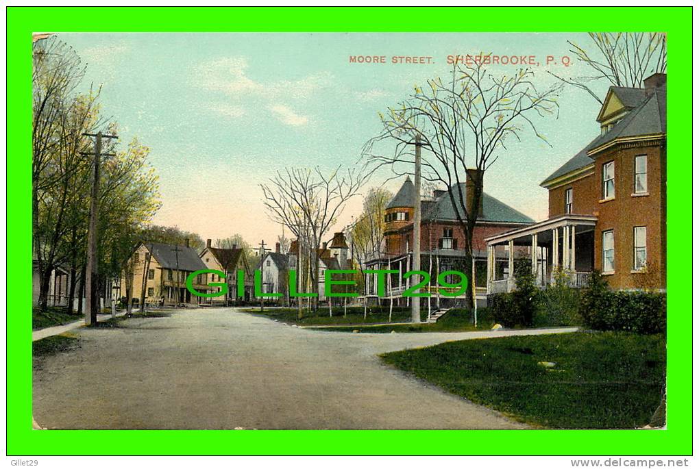 SHERBROOKE, QUÉBEC - RUE MOORE - MOORE STREET - CIRCULÉE EN 1909 - MONTREAL IMPORT CO - - Sherbrooke