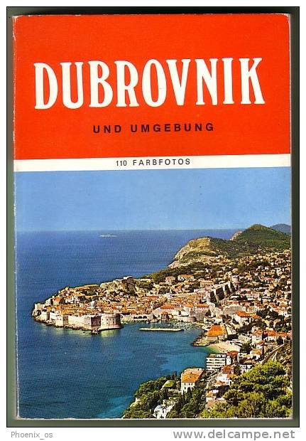 CROATIA - Dubrovnik, Guide To Dubrovnik And Its Surroundings In German, Richly Illustrated, Year 1973, 134 Pages - Sonstige & Ohne Zuordnung