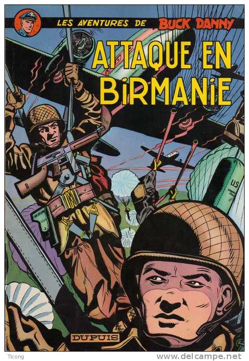 BD BUCK DANNY -  ATTAQUE EN BIRMANIE  DE CHARLIER HUBINON - RARE EDITION BELGE DE 1967 ( VOIR LES SCANNERS ) - Buck Danny