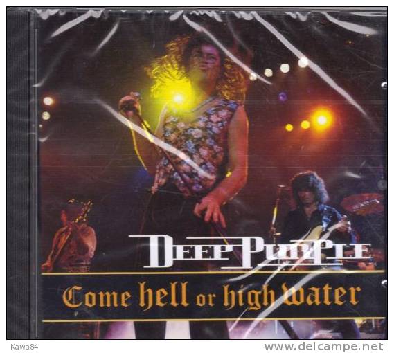 CD  Deep Purple  "  Come Hell Or High Water  "  Allemagne - Rock