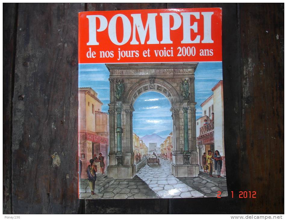 Pompéi De Nos Jours Et Voici 2000 Ans,108 Pages 26X20,5 ED:Bonecchi - Archeology