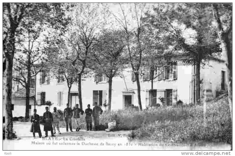 33Z04-14- BLAYE - Citadelle - Maison  Duchesse De Berry  - Habitation Du Commandant - Blaye