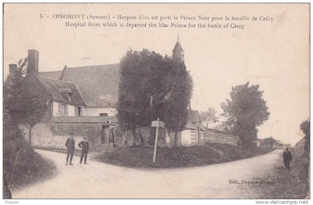 ¤¤ - 5 -  ISEMONT - Hospice D'où Est Parti Le Prince Noir Pour La Bataille De Crécy    - ¤¤ - Oisemont