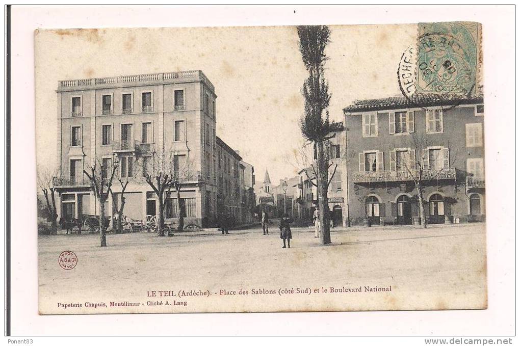 LE TEIL : Place Des Sablons Côté  Sud Et Le Boulevard National -1905 -  Papeterie Chapuis, Montélimar- - Le Teil