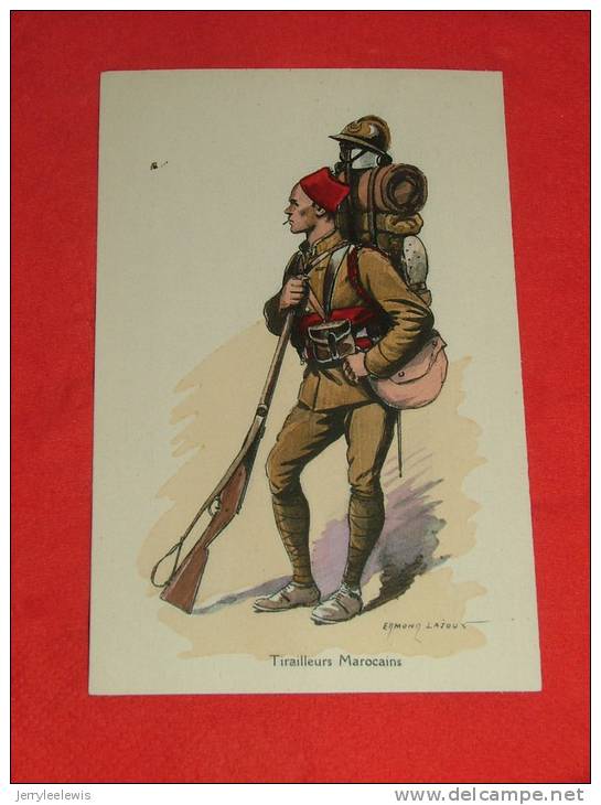 Tirailleurs Marocains    - Illustrateur Edmond Lajoux - Uniformes