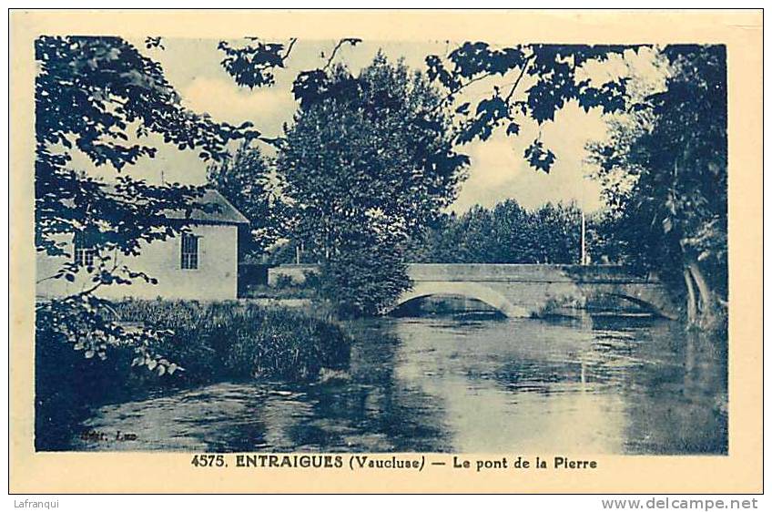 Vaucluse - Ref A37- Entraigues -  Le Pont De La Pierre   -  Carte Bon Etat - - Entraigue Sur Sorgue
