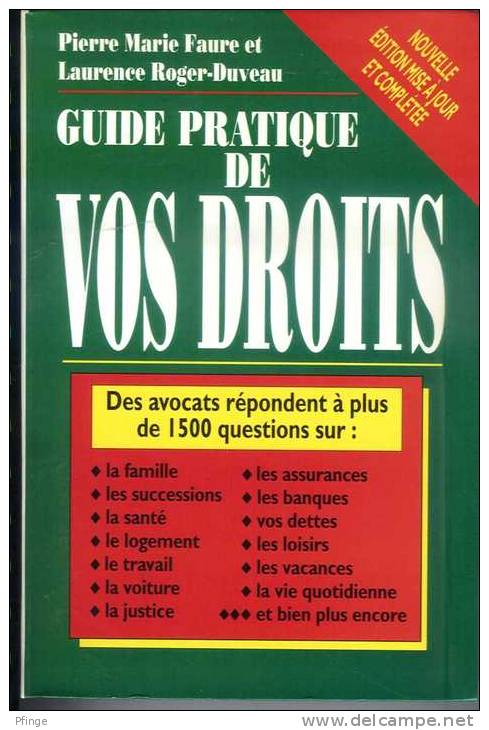 Guide Pratique De Vos Droits Par Pierre Marie Faure Et Laurence Roger-Duveau - 1998 - Right