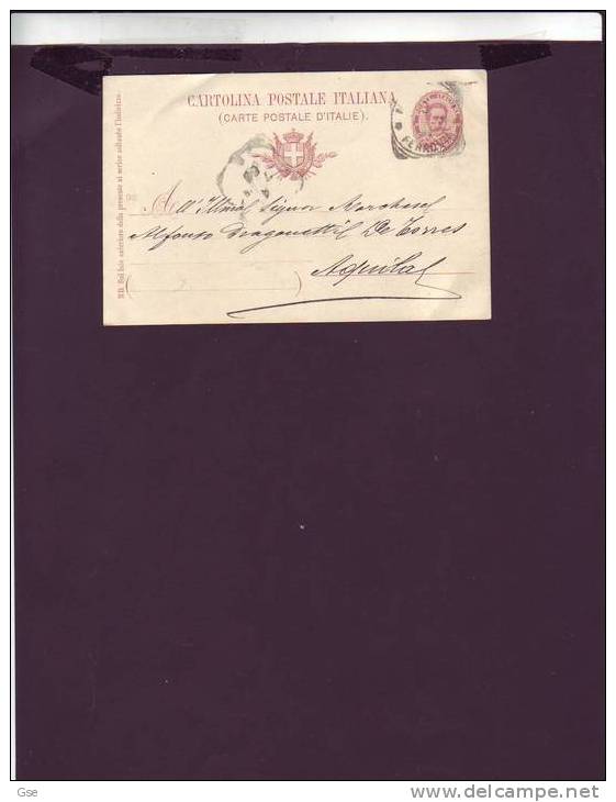 ITALIA  1899 -  CP - Mill. 98 - Da Napoli  Ad Aquila - Stamped Stationery