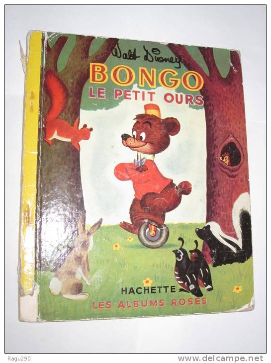 BONGO LE PETIT OURS  Albums Roses  HACHETTE 1951 WALT DISNEY - Hachette