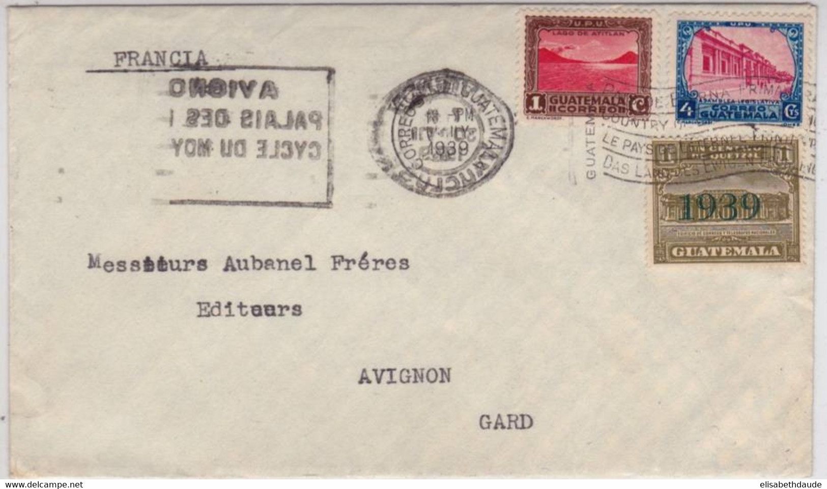 GUATEMALA - 1939 - ENVELOPPE Pour AVIGNON - ERREUR DE DEPARTEMENT - Guatemala